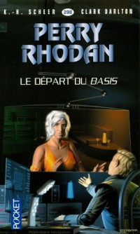 Perry Rhodan n°298 - Le départ du Basis