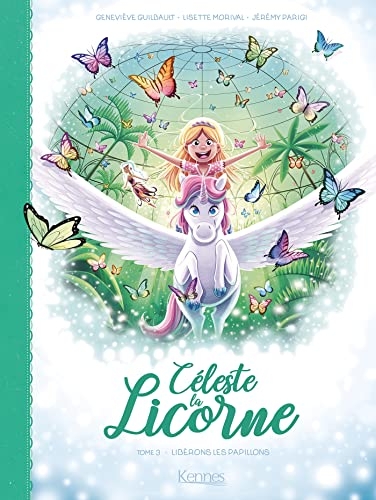 Céleste la licorne T03 BD: Libérons les papillons
