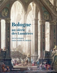 Bologne au siècle des Lumières : Art et science, entre réalité et théâtre