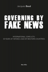 Governing by fake news: 30 Years of Fake News and its Bloody Consequences