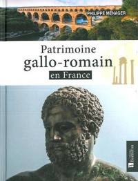 PATRIMOINE GALLO-ROMAIN EN FRANCE