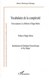 Vocabulaire de la complexité : Post-scriptum à La Méthode d'Edgar Morin
