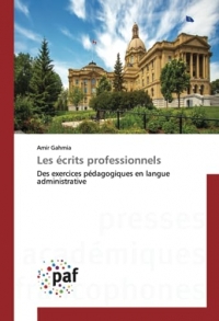 Les écrits professionnels: Des exercices pédagogiques en langue administrative