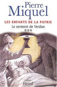 Les Enfants de la patrie, tome 3 : Le Serment de Verdun