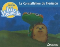 Les petites histoires de Lulu Vroumette, Tome 3 : La Constellation du Hérisson