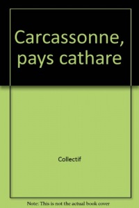 Carcassonne, pays cathare