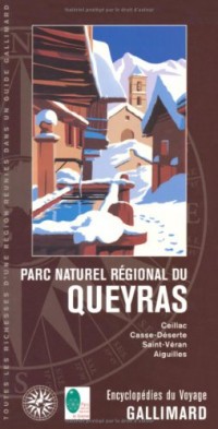 Parc naturel régional du Queyras: Ceillac, Casse-Déserte, Saint-Véran, Aiguilles