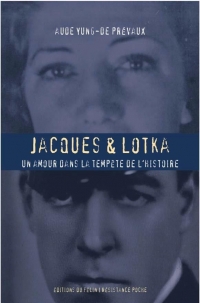 Jacques et Lotka - un Amour Dans la Tempête de l'Histoire