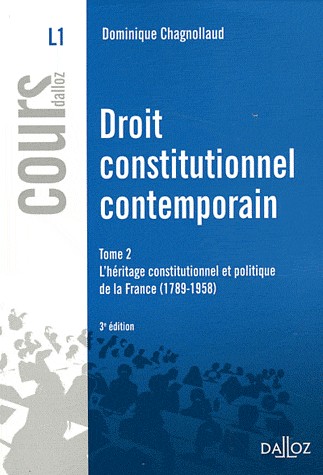 Droit constitutionnel contemporain Tome 2. Héritage constitutionnel politiq France -3e éd: L'héritage constitutionnel et politique de la France (1789-1958)