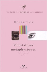 Méditations métaphysiques : Texte intégral, analyse