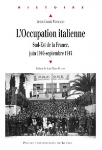 L'Occupation italienne: Sud-Est de la France, juin 1940-septembre 1943 (Histoire)