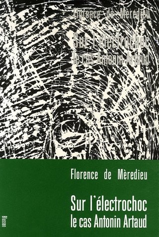 Sur l'électrochoc. Le cas Antonin Artaud