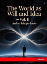The World as Will and Idea: Vol. II