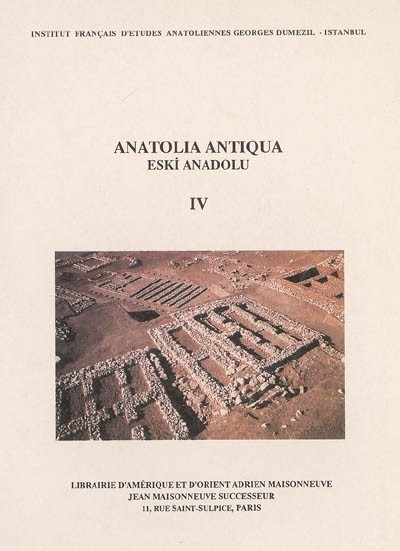 Anatolia Antiqua. Eski Anadolu IV
