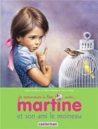 Je commence à lire avec Martine, Tome 40 : Martine et son ami le moineau