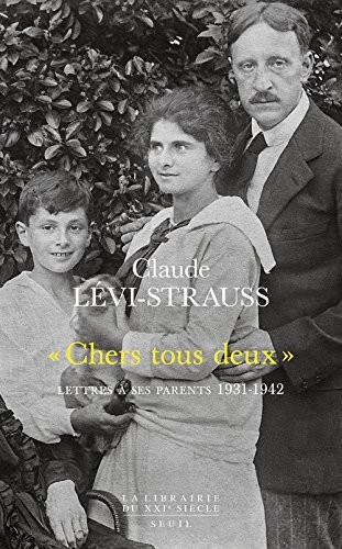 Chers tous deux. Lettres à ses parents (1931-1942)
