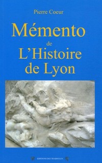 Mémento de l'Histoire de Lyon