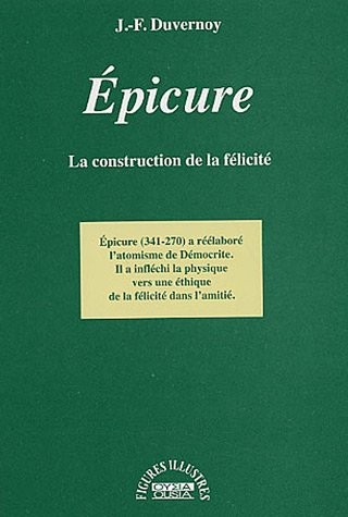 Epicure : La construction de la félicité