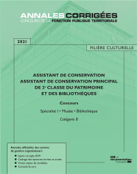 Assistant de conservation principal (2e et 1re classe) du patrimoine et des bibliothèques 2021 : Concours spécialités I : Musée. Bibliothèque. ... de grade et promotion interne - Catégorie B