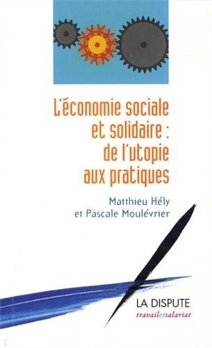 L'économie sociale et solidaire : De l'utopie aux pratiques