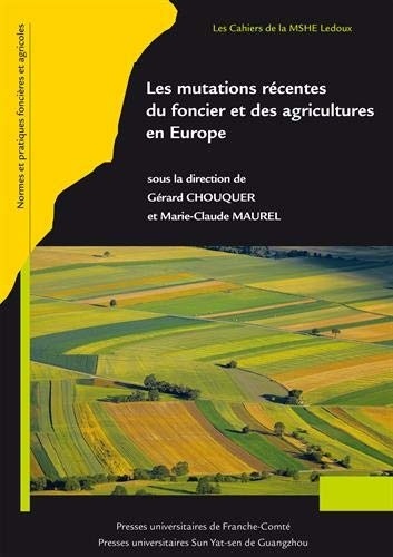 Les Mutations Recentes du Foncier et des Agricultures en Europe