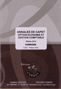 Annales de CAPET  - Corrigé: Option économie et gestion comptable. Edition 2013.