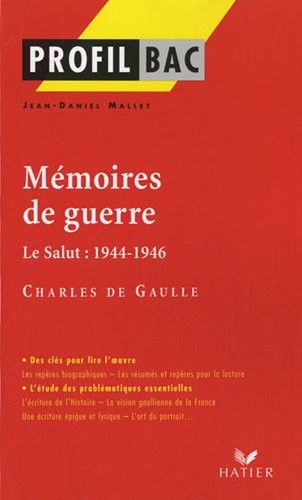 Profil - de Gaulle : Mémoires de guerre: Analyse littéraire de l'oeuvre