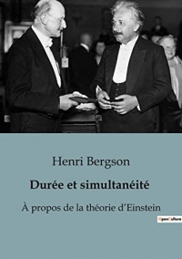 Durée et simultanéité: À propos de la théorie d'Einstein