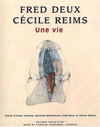 Cécile Reims, Fred Deux, une vie