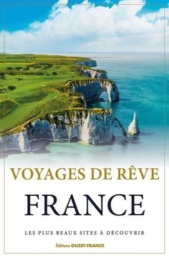 Voyages de rêve France