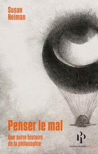 Penser le mal - Une autre histoire de la philosophie
