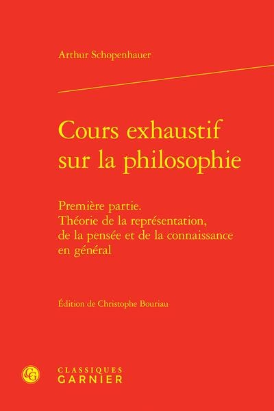 Cours exhaustif sur la philosophie - première partie. théorie de la représentati: PREMIÈRE PARTIE. THÉORIE DE LA REPRÉSENTATION, DE LA PENSÉE ET DE LA CONNAISSANC