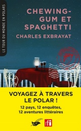 Chewing-gum et Spaghetti (Coll. Le Tour du monde en polars) [Poche]