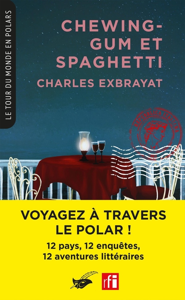 Chewing-gum et Spaghetti (Coll. Le Tour du monde en polars)