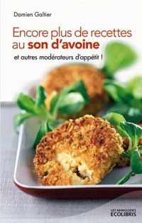 Encore plus de recettes au son d'avoine et autres modérateurs