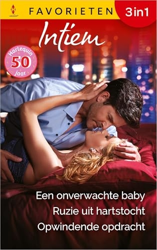 Een onverwachte baby / Ruzie uit hartstocht / Opwindende opdracht (Intiem Favorieten Book 862) (Dutch Edition)