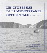 Petites Iles de la Mediterranee Occidentale - Histoire, Culture, Patrimoine