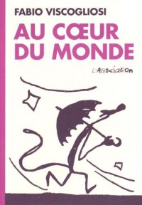 Au cœur du monde