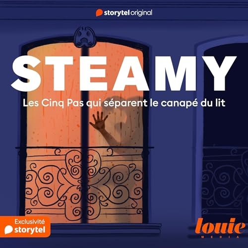 Steamy : Les cinq pas qui séparent le canapé du lit