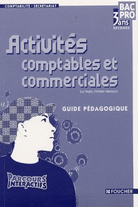 PARCOURS INTERACTIFS ACT COMPT CIALES BP3 ANS GUIDE PEDAGOGIQ (Ancienne Edition)