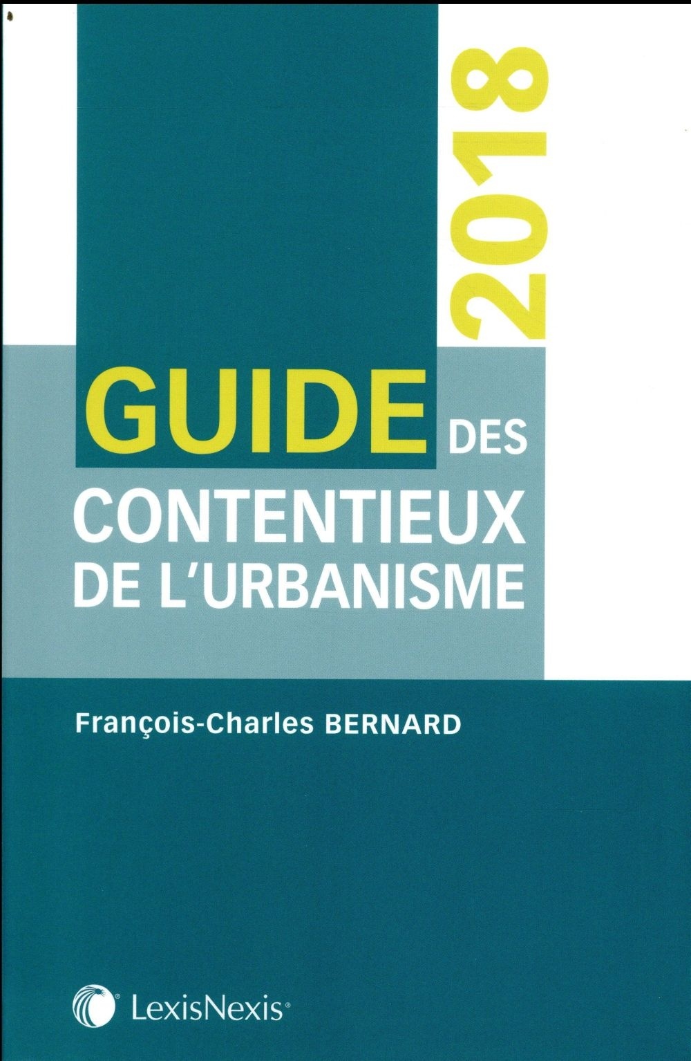 Guide des contentieux de l'urbanisme 2018