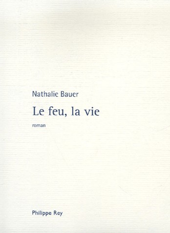 Le Feu, la vie
