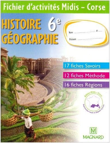 Histoire Géographie 6e : Fichier d'activités Midis - Corse