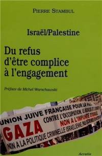 Israël/Palestine : Du refus d'être complice à l'engagement