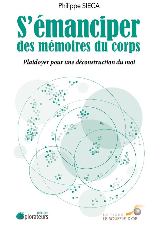 S'émanciper des mémoires du corps : Plaidoyer pour une déconstruction du moi