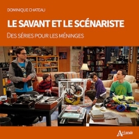 Le savant et le scénariste: Des séries pour les méninges