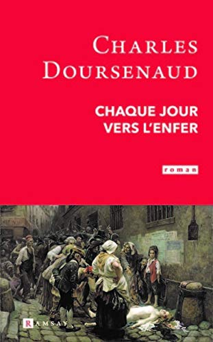 Chaque jour vers l'enfer
