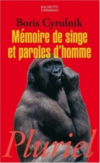 Mémoire de singe et paroles d'homme