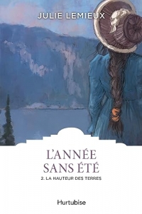 L'annee sans ete t 02 la hauteur des terres
