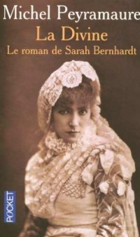 La divine : Le roman de Sarah Bernhardt